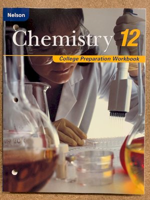 Nelson Chemistry 12 College Prep Workboo by Workbook