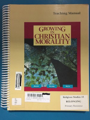 Growing in Christian Morality TM by Teacher's Edition