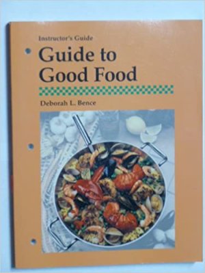 Guide to Good Food 1996 Instructor's Gui by Largen, Velda L