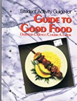 Guide to Good Food 1992 Study Guide by Unknown