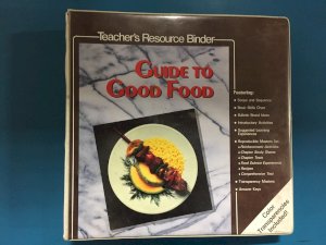 Guide to Good Food 1992 TR Binder by Teacher's Edition