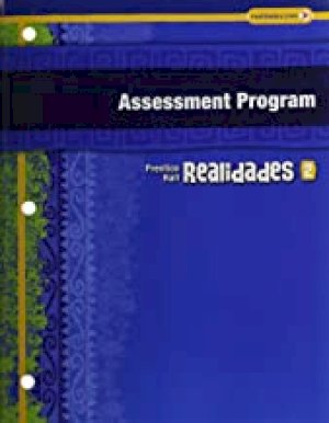 Realidades 2011 Level 2 Assessment PRGRM by Assessment Program