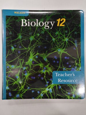 Nelson Biology 12 Teacher's Resource by Teacher's Resource