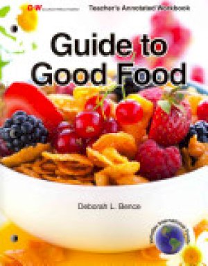 Guide to Good Food 12/E Workbook Te by Teacher's Edition