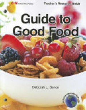 Guide to Good Food 12/E Te by Teacher's Edition