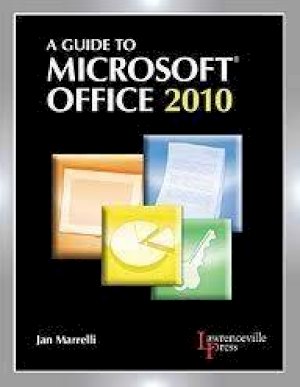 Guide to MS Office 2010 (SC) by Marrelli