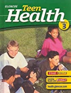 Teen Health, Course 3, Student Edition by Mcgraw-Hill