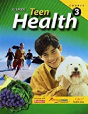 Teen Health, Course 3, Student Edition by Mcgraw-Hill, Glencoe