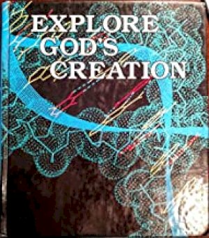 Explore God's Creation by Unknown