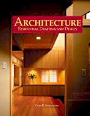 Architecture: Residential Drafting SE by Kicklighter, Clois E