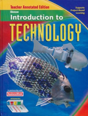 Introduction to Technology ATE by Teacher's Edition