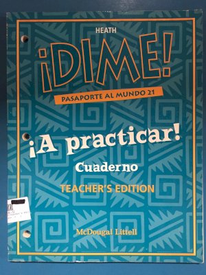 Dime Pasaporte Al Mundo 21: A Practic Te by Teacher's Edition