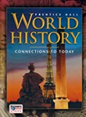 World History: Connections to Today by Ellis, Elisabeth Gaynor