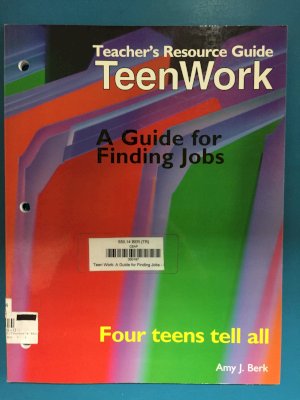 Teenwork: Four Teens Tell All: A Gui TRG by Teacher's Edition