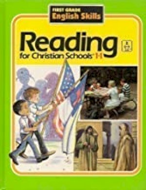 Reading for Christian Schools 1-1 by Unknown