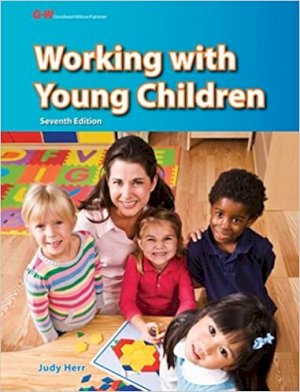 Working with Young Children 7/E by Herr, Judy