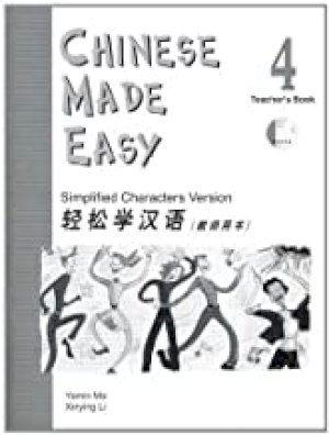 Chinese Made Easy Book 4 Te W/ CD by Teacher's Edition