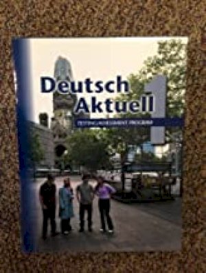 Deutsch Aktuell 1 2004 Testing/Assessmen by Teacher's Edition