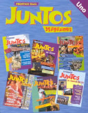 Juntos Uno Magazines by Prentice-Hall, Inc.