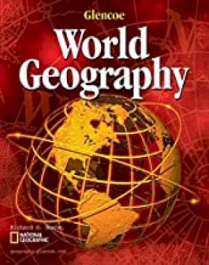 Glencoe World Geography, Student Edition by Mcgraw-Hill