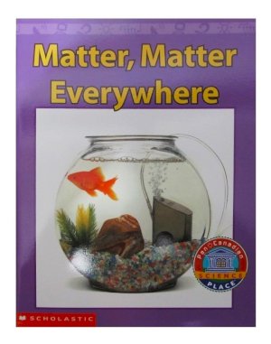 Matter, Matter Everywhere by Unknown