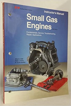 Small Gas Engines 10e Instructor Manual by Roth, Alfred C