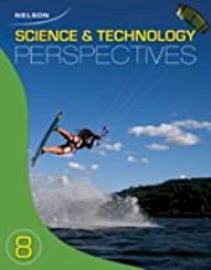 Nelson Science & Tech Persp GR8 TXT &PDF by Grade 8 Text with Access