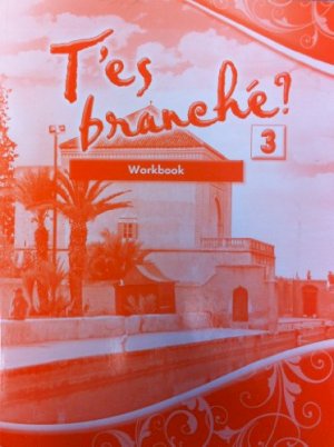 T'es Branche? Level 3 Workbook by Unknown