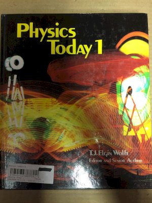 Physics Today 1 by Wolfe, T J E