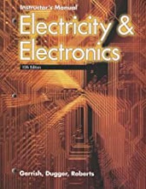 Electricity and Electronics 10/E Im by Instructor's Manual