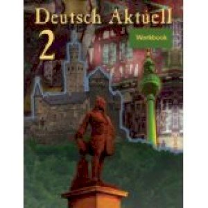 Deutsch Aktuell 2: Workbook by Kraft, Wolfgang