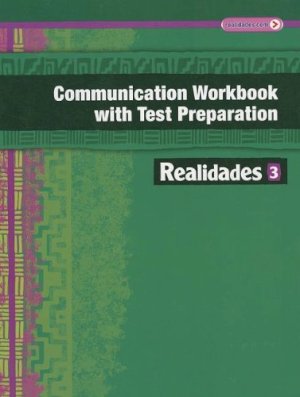 Realidades 3 Communication Workbook with by Prentice Hall