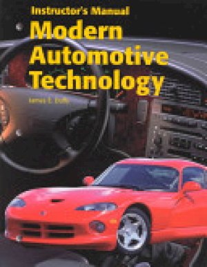 Modern Automotive Technology 5/E Te by Teacher's Edition