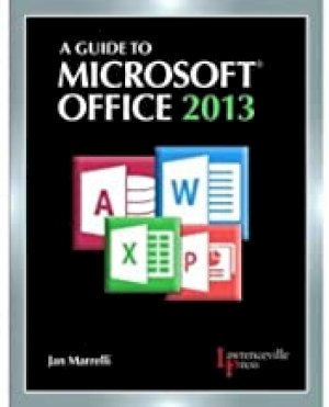 Guide to Microsoft Office 2013, A by Marrelli, Jan