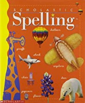Scholastic Spelling Grade 3 by Moats