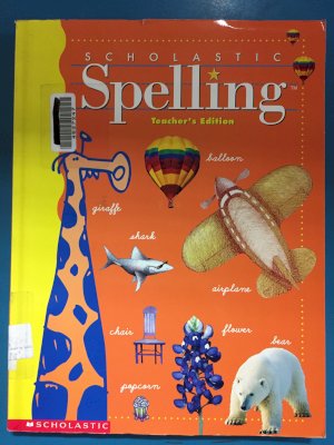 Scholastic Spelling Grade 3 TE by Teacher's Edition