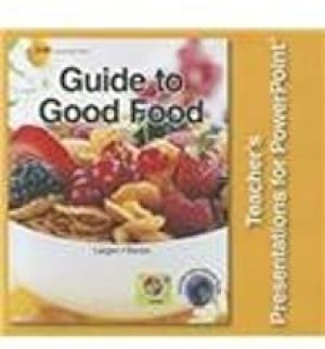 Guide to Good Food 12/E PowerPoint by Unknown