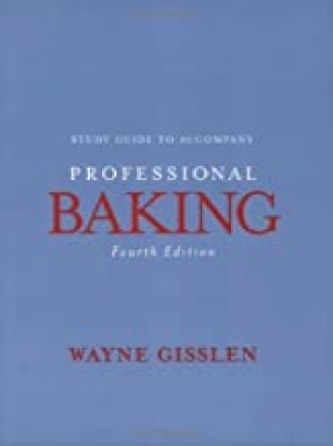 Professional Baking 4/E Study Guide by Gisslen, Wayne