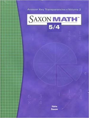 Saxon Math 5/4 3/E Answer Key Transp V 2 by Hake