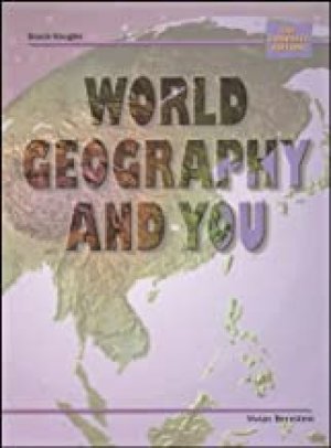 World Geography and You Complete Edition by Bernstein, Vivian