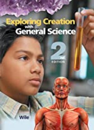 Exploring Creation with General Science by Wile, Jay L