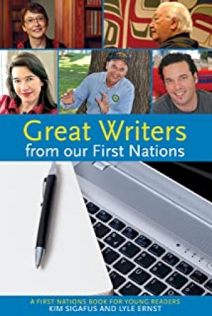 Great Writers from Our First Nations by Sigafus, Kim