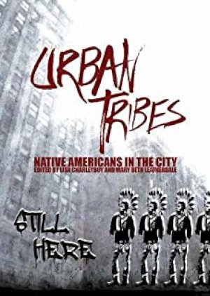 Urban Tribes: Native Americans in the Ci by Charleyboy, Lisa