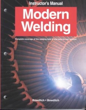 Modern Welding 9/E Instructor's Manual by Instructor's Manual