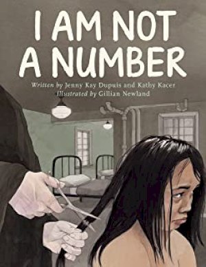 I Am Not a Number by Dupuis, Jenny Kay