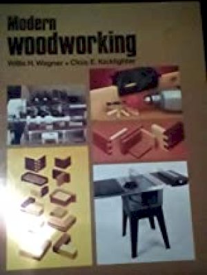 Modern Woodworking by Wagner