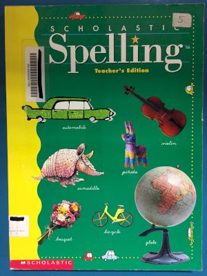 Scholastic Spelling Grade 5 Te by Teacher's Edition