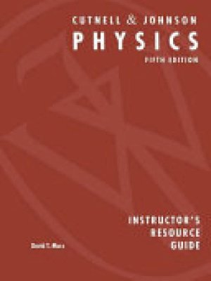 Physics 5/E (Cutnell) Irg by Teacher's Edition