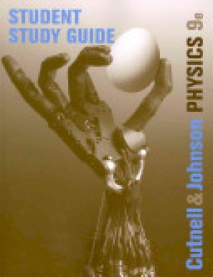 Physics 9/E Study Guide (Cutnell) by Cutnell, John D