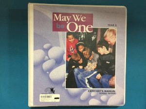 May We Be One: Child's Book Year 5 TM by Teacher's Manual